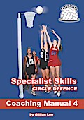 Specialist Skills Circle Defence - Coaching Manual 4 (Netskills Netball Coaching Manuals, #4)