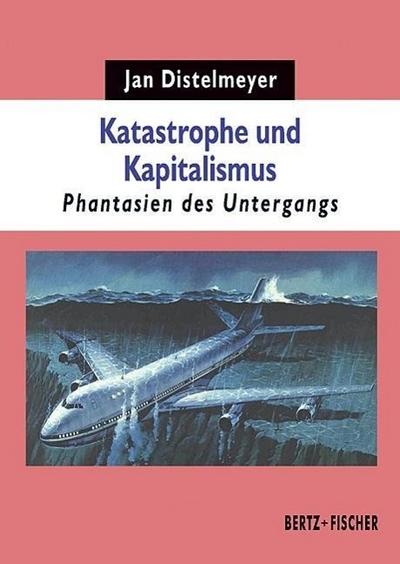 Katastrophe und Kapitalismus
