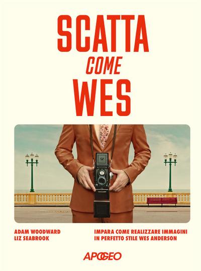 Scatta come Wes. Impara come realizzare immagini in perfetto stile Wes Anderson