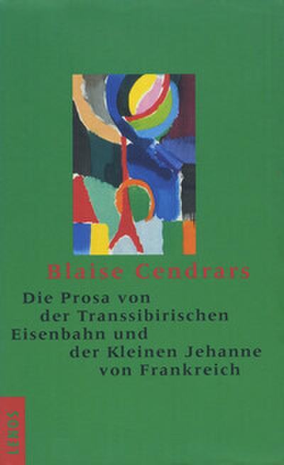 Die Prosa von der Transsibirischen Eisenbahn und der kleinen Jehanne von Frankreich