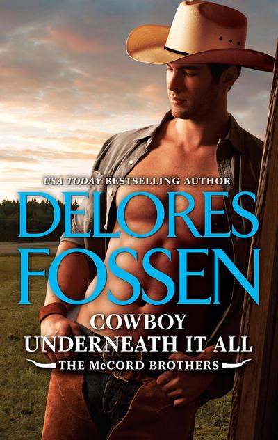 Cowboy Underneath It All (The McCord Brothers, Book 5)
