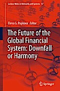 The Future of the Global Financial System: Downfall or Harmony