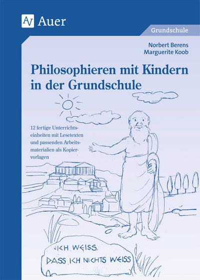 Philosophieren mit Kindern in der Grundschule