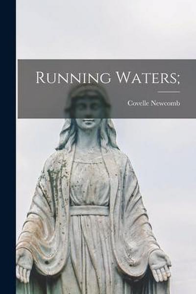 Running Waters;