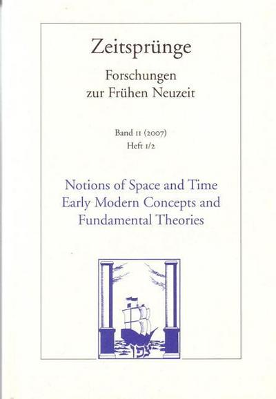 Zeitsprünge Notions of Space and Time. Begriffe von Raum und Zeit
