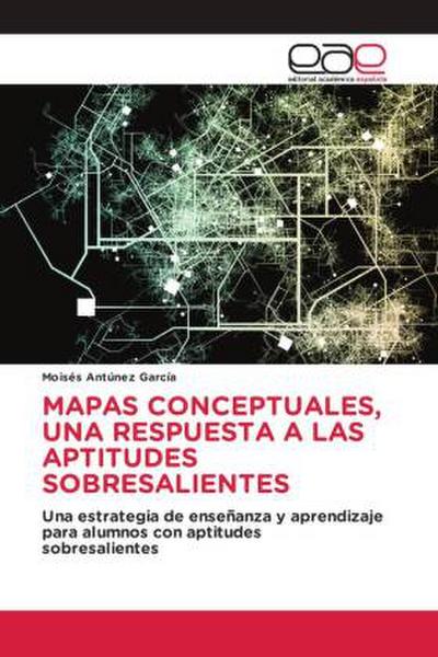 MAPAS CONCEPTUALES, UNA RESPUESTA A LAS APTITUDES SOBRESALIENTES