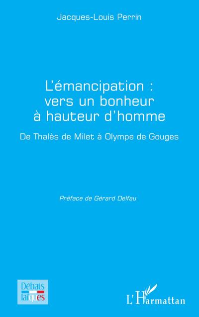L’émancipation : vers un bonheur à hauteur d’homme