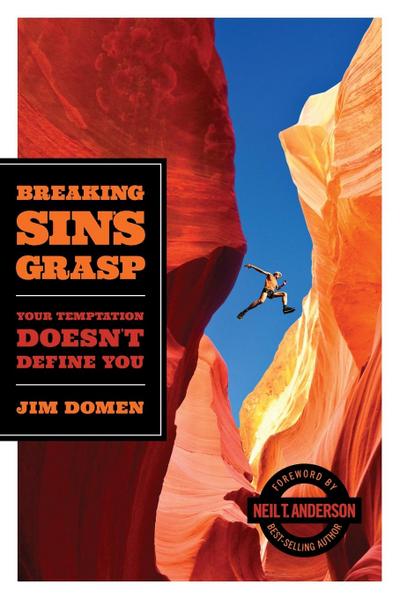 BREAKING SIN’S GRASP