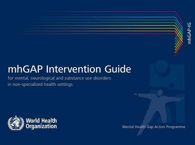 Mhgap Intervention Guide for Mental, Neurological and Substance-Use Disorders in Non-Specialized Health Settings - Version 2.0