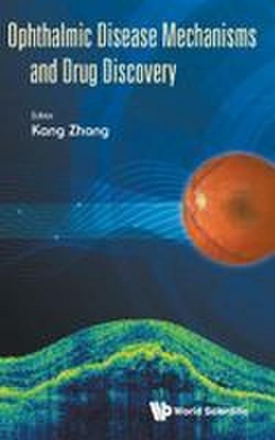 OPHTHALMIC DISEASE MECHANISMS AND DRUG DISCOVERY