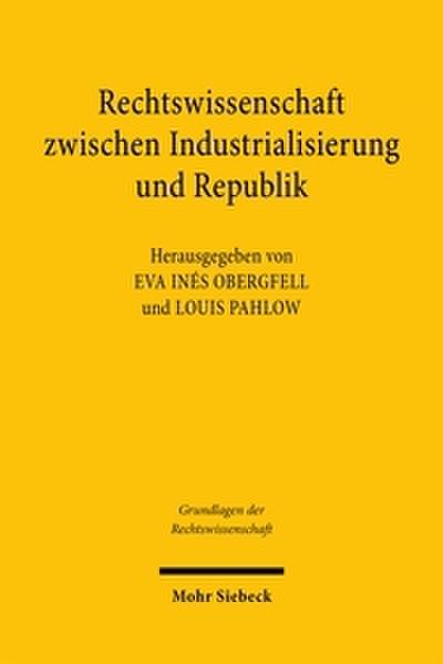 Rechtswissenschaft zwischen Industrialisierung und Republik
