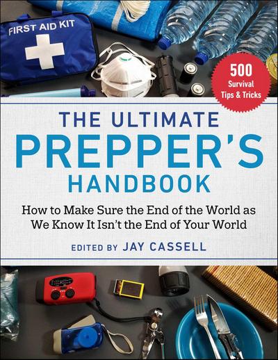 The Ultimate Prepper’s Handbook
