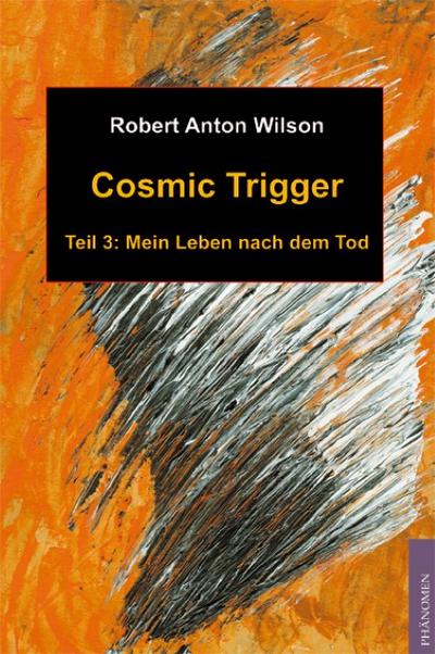 Cosmic Trigger 3. Bd.3