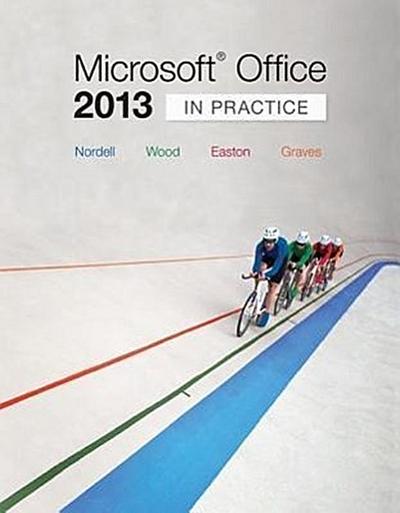 Microsoft Office 2013: In Practice