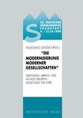 25.Deutscher Soziologentag 1990.Die Modernisierung moderner Gesellschaften