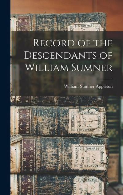 Record of the Descendants of William Sumner