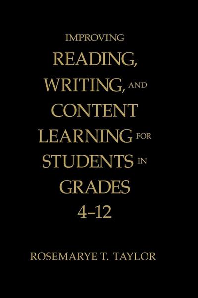 Improving Reading, Writing, and Content Learning for Students in Grades 4-12