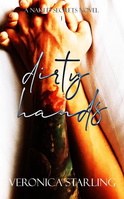Dirty Hands (Naked Secrets, #1)