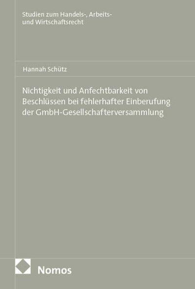 Nichtigkeit und Anfechtbarkeit von Beschlüssen bei fehlerhafter Einberufung der GmbH-Gesellschafterversammlung