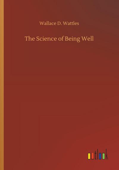 The Science of Being Well