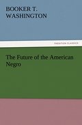 The Future of the American Negro
