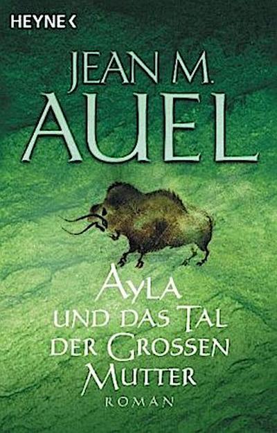 Ayla und das Tal der Grossen Mutter