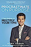 Procrastinate on Purpose