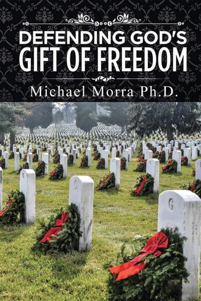 Defending God’s Gift of Freedom