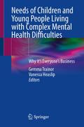 Needs of Children and Young People Living with Complex Mental Health Difficulties