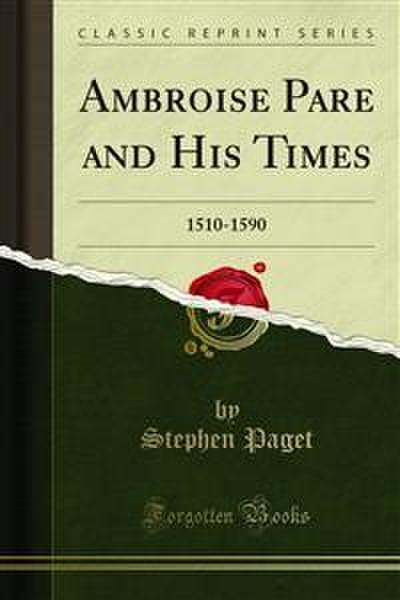 Ambroise Pare and His Times (eBook, PDF) - Stephen Paget