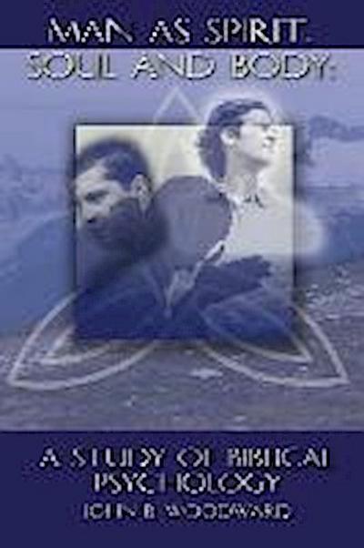 Man as Spirit, Soul, and Body