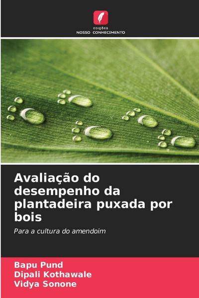 Avaliação do desempenho da plantadeira puxada por bois