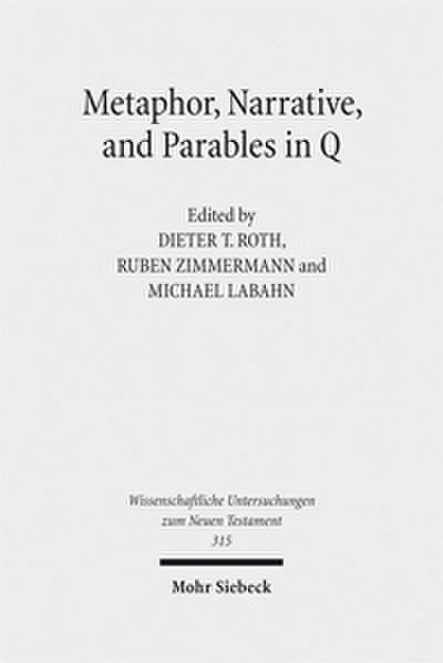 Metaphor, Narrative, and Parables in Q