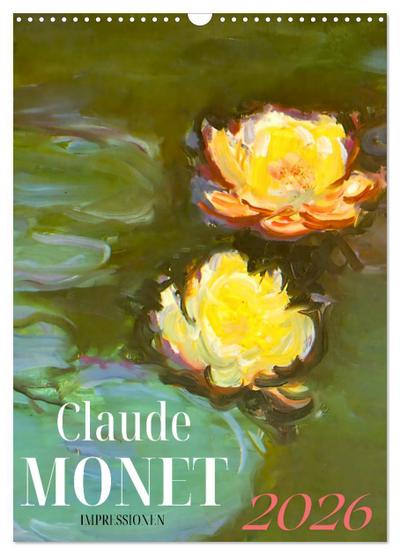 Claude Monet Impressionen 2026 (Wandkalender 2026 DIN A3 hoch), CALVENDO Monatskalender