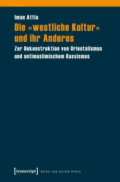 Die »westliche Kultur« und ihr Anderes