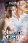 Mikaél’s Moment