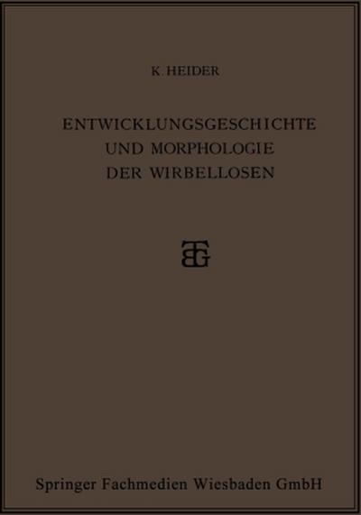 Entwicklungsgeschichte und Morphologie der Wirbellosen