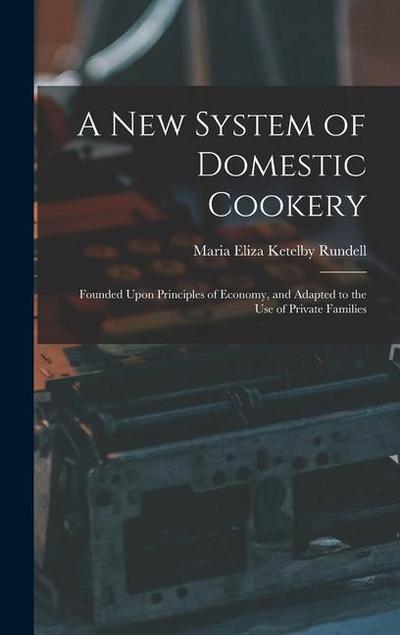 A New System of Domestic Cookery