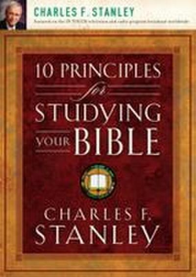 The 10 Principles for Studying Your Bible