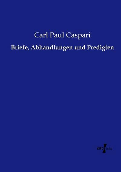 Briefe, Abhandlungen und Predigten