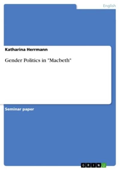 Gender Politics in "Macbeth"
