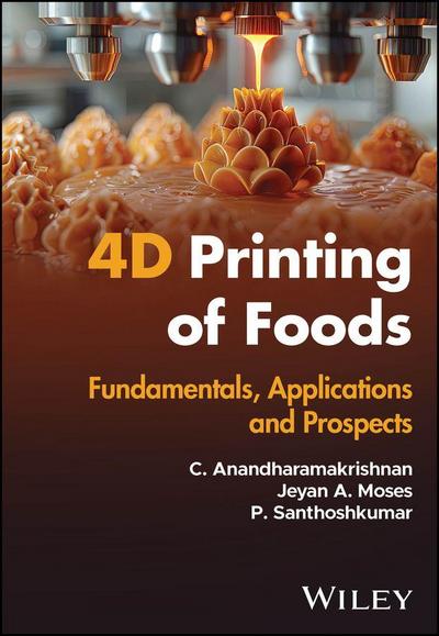 4D Printing of Foods
