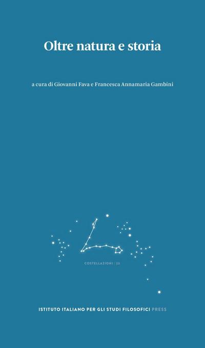 Oltre natura e storia. Percorsi per il superamento di una dicotomia