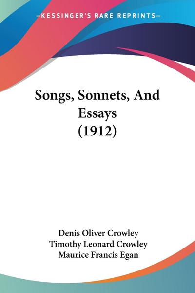 Songs, Sonnets, And Essays (1912)