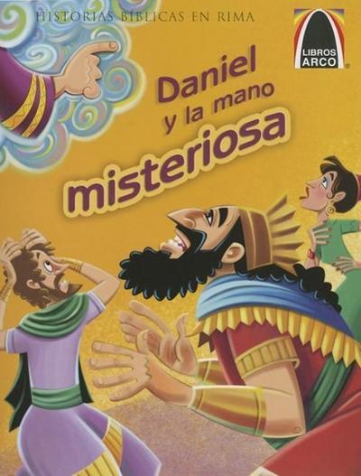 Libros Arco: Daniel Y La Mano Misteriosa (Arch Books: The Mystery of the Moving Hand)