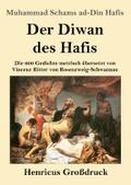Der Diwan des Hafis (Großdruck)