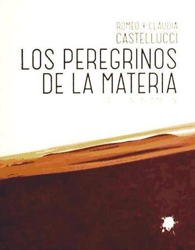 Los peregrinos de la materia : teoría y práctica : escritos de la Societas Raffaelo Sanzio