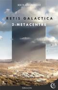 Retis Galactica I, deuxième partie