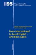 From International to Local English ¿ And Back Again
