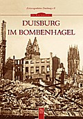 Duisburg im Bombenhagel